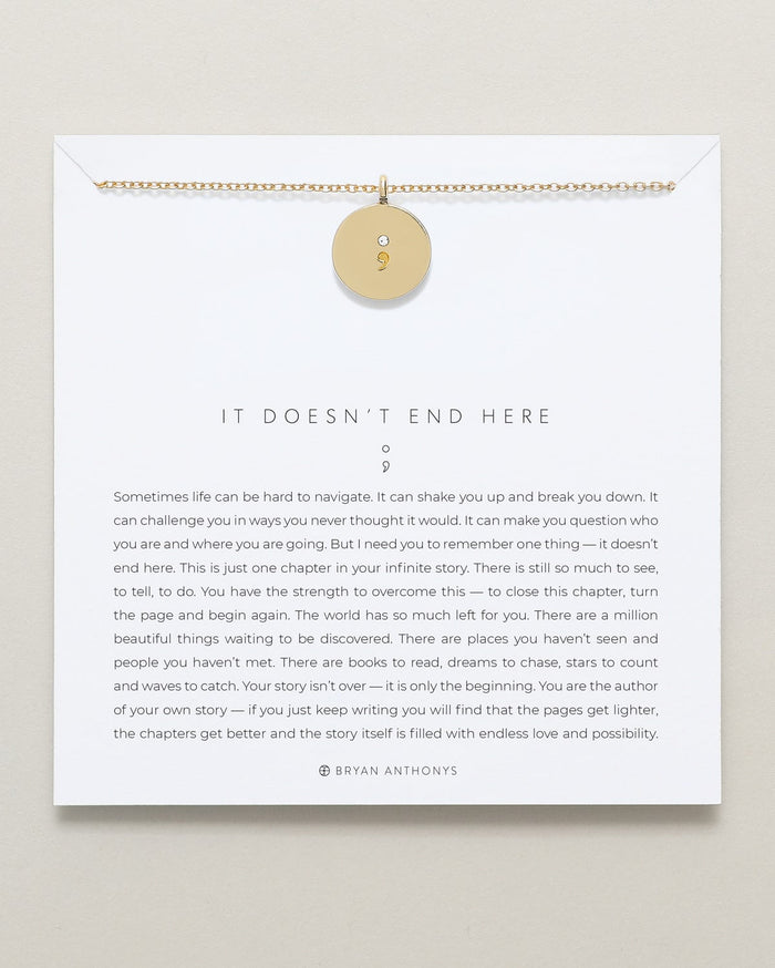 It Doesn't End Here Necklace